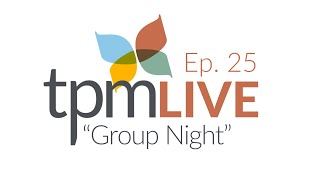 TPM LIVE Episode 25 Group Night [upl. by Gardy]