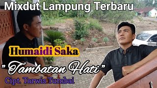 Mixdhut lampung quot Tambatan Hati quot Cipt  Tarwis tumbai Voc  Humaidi saka  Official music amp video [upl. by Beaudoin]