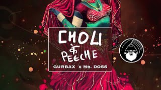 Choli Ke Peeche Remix  Gurbax amp Mr Doss [upl. by Aisel]