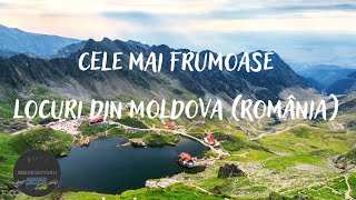 18 locuri din Moldova Romania care te vor lasa fara cuvinte [upl. by Matty]