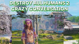 DESTROY ALL HUMANS 2 CRAZY CONVERSATION [upl. by Nyrok156]