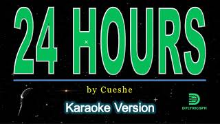 Cueshe  24 Hours karaoke version [upl. by Ahseket]