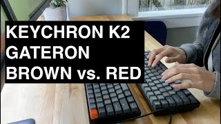 Keychron K2 Red vs Brown Gateron Switches [upl. by Janith503]