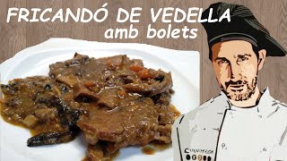 FRICANDÓ de VEDELLA amb BOLETS  Cuina catalana tradicional  Receptes de cuina [upl. by Ahsotan937]