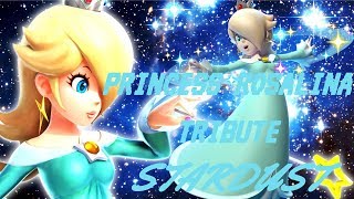 ⭐🌌Princess Rosalina tribute  Stardust🌌⭐ [upl. by Kaiser]