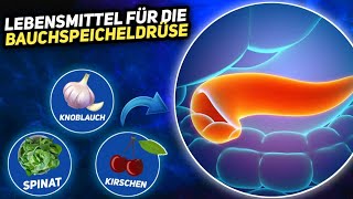 8 Lebensmittel die gut für deine Bauchspeicheldrüse sind [upl. by Hurleigh654]