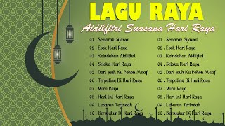 Lagu Raya Aidilfitri Suasana Hari Raya  15 Lagu Raya Nostalgia amp Evergreen  Lagu Raya Baru 2024 [upl. by Garrett]