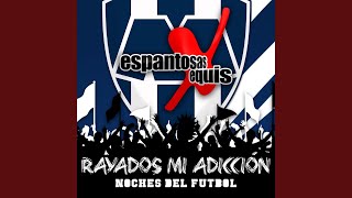 Rayados Mi Adiccion [upl. by Venus]