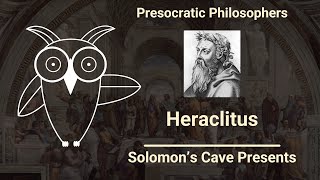 Heraclitus  Becoming [upl. by Ellasal]