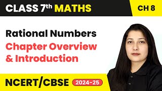 Rational Numbers  Chapter Overview and Introduction  Class 7 Maths Chapter 8  CBSE 202425 [upl. by Mcgrody]