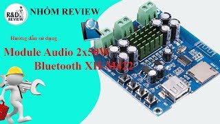 Module Audio 2x50W Bluetooth XHM422  Nhóm Review [upl. by Esinet962]