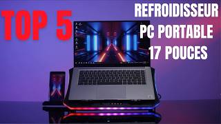 Top 5 des Meilleurs Refroidisseurs pour PC Portable 17 pouces [upl. by Aynatahs]