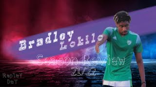 Bradley Lokilo • Season Review 2122 [upl. by Caro331]