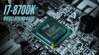 8700K Overclocking Guide 8700k overclocking [upl. by Joellen]