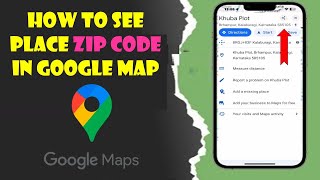 How to See Place ZIP Code In Google Map [upl. by Helmut]