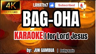 BAGOHA KARAOKE  BISAYA CHRISTIAN Song  Praise and Worship Song by JUN GAMBUA [upl. by Ferguson630]