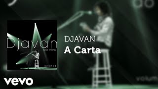 Djavan  A Carta Ao Vivo Áudio Oficial [upl. by Iruyas]