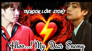 💕🖇😡Hloo My dear enemy😡🖇💕 TAEKOOK love story🐯🐰Coming soon mochilala [upl. by Sergu460]