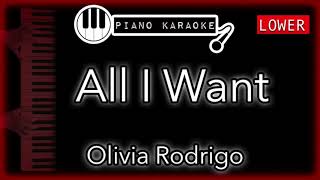 All I Want LOWER 3  Olivia Rodrigo  Piano Karaoke Instrumental [upl. by Udela]