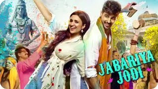 Jabariya Jodi  2019 Upcoming Movie  Sidharth Malhotra  Parineeti Chopra [upl. by Nakah130]