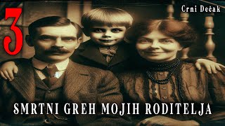 SMRTNI GREH MOJIH RODITELJA 3  Moja horor priča FINALNI DEO [upl. by Annahtur306]