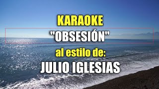 VLG karaoke JULIO IGLESIAS  OBSESIÓN Mejor versión HQ [upl. by Norted5]