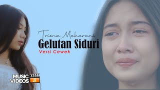 GELUTAN SIDURI  Versi Cewek   Vocal  Trisna Maharani [upl. by Lelith663]