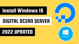 How to Install Windows 10 On Digital Ocean Server 2022 Updated  Nawab Tips [upl. by Atinna]