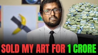 I SOLD MY BANANA ART FOR 1 CRORE  Pradeep Kumar [upl. by Stilla]