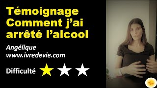 Comment jai réalisé que javais un problème avec lalcool  Angélique de ivredeviecom [upl. by Taima]