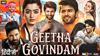 Geetha Govindam Full Movie In Hindi Dubbed  Vijay Devrakonda  Rashmika  Facts amp Review HD [upl. by Pike]