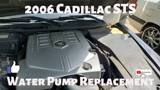 2006 Cadillac STS Water Pump Quick and Easy [upl. by Bedad840]