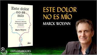 Libro ESTE DOLOR NO ES MÍO MARK WOLYNN Gratis En PDF [upl. by Nylirehs]