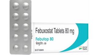 Febutop 80 Tablets Febuxostat Tablets 80 mg [upl. by Francis613]