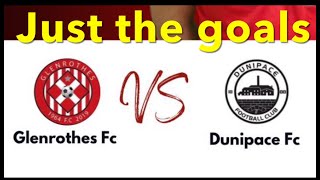 JUST THE GOALS Glenrothes v Dunipace [upl. by Redleh]