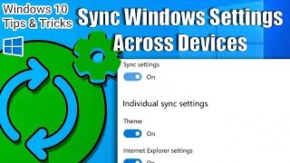 How to Sync Your Windows 10 Settings Like a Pro [upl. by Wivestad]