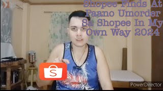 Shopee Finds At Paano Umorder Sa Shopee In My Own Way 2024 [upl. by Adne698]