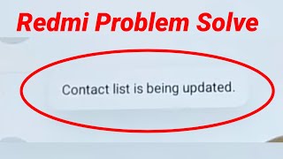 Fix Contact list being updated problem solve in Redmi Samsung [upl. by Bartosch]