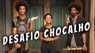 Desafio de Chocalho [upl. by Nodnek]