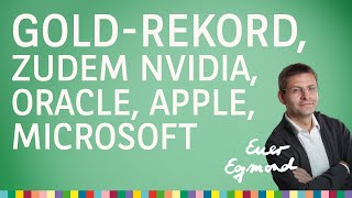 GoldRekord zudem Nvidia Apple Microsoft Oracle – Euer Egmond vom 17092024 [upl. by Aip773]