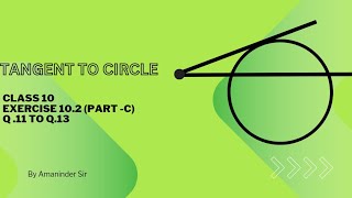 Tangent to Circle  Exercise 102 C  class 10  ncert [upl. by Esydnac]