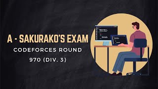 A Sakurakos Exam  Codeforces Round 970 Div 3  Codeforces Problem Solving Bangla Tutorials [upl. by Symon]