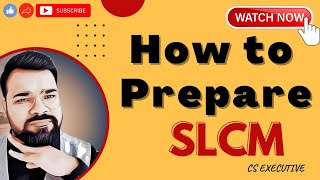 How to Prepare SLCM  CS Executive [upl. by Alfi]