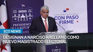 Designan a Narciso Arellano como nuevo magistrado del Tribunal Electoral  EcoNews [upl. by Leesen]