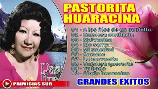 PASTORITA HUARACINA  GRANDES ÉXITOS [upl. by Nenad]