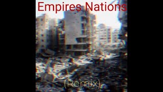 Empires Nations Remix [upl. by Edac]