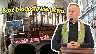 ks Dominik Chmielewski  Boże błogosławieństwo [upl. by Ancilin374]