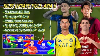 RILIS UPDATE FULL ASIA  eFootball PES PPSSPP 2025 Fix Update AFC Champions League Elite amp two prt4 [upl. by Paxon]