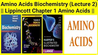 Amino acids Biochemistry Lecture 2Lippincott Chapter 1 Amino Acids Lecture Part 2 [upl. by Hayton447]