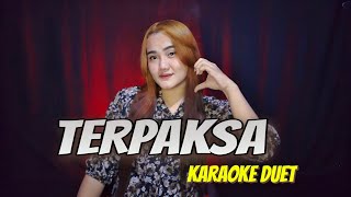 TERPAKSA  Karaoke cowok duet dangdut koplo [upl. by Noteloc]